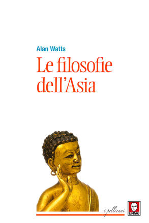 Le filosofie dell'Asia di Alan Watts