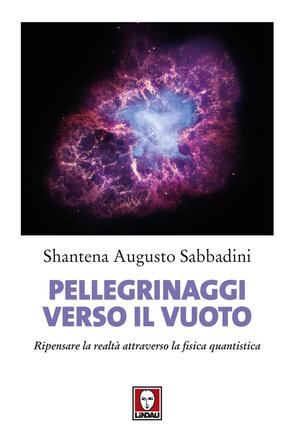 Pellegrinaggi verso il vuoto di Shantena Augusto Sabbadini