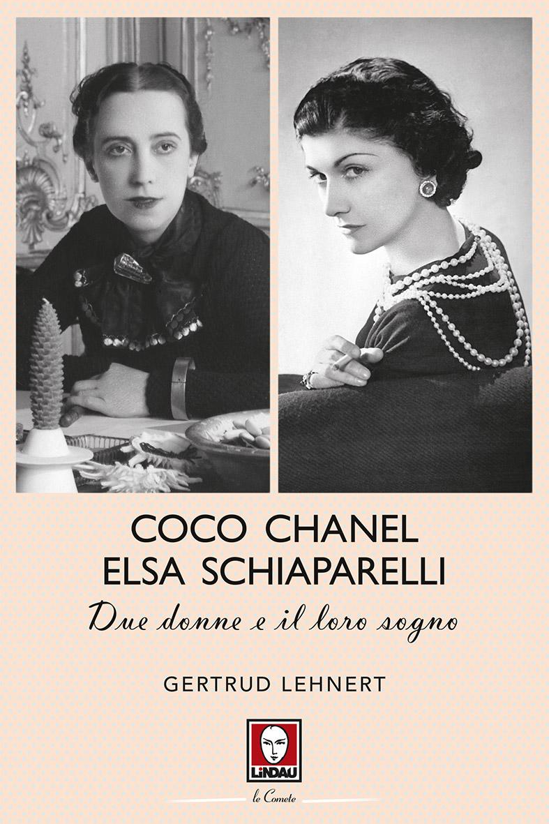 Coco Chanel ed Elsa Schiaparelli, Gertrud Lehnert, 9788867086788