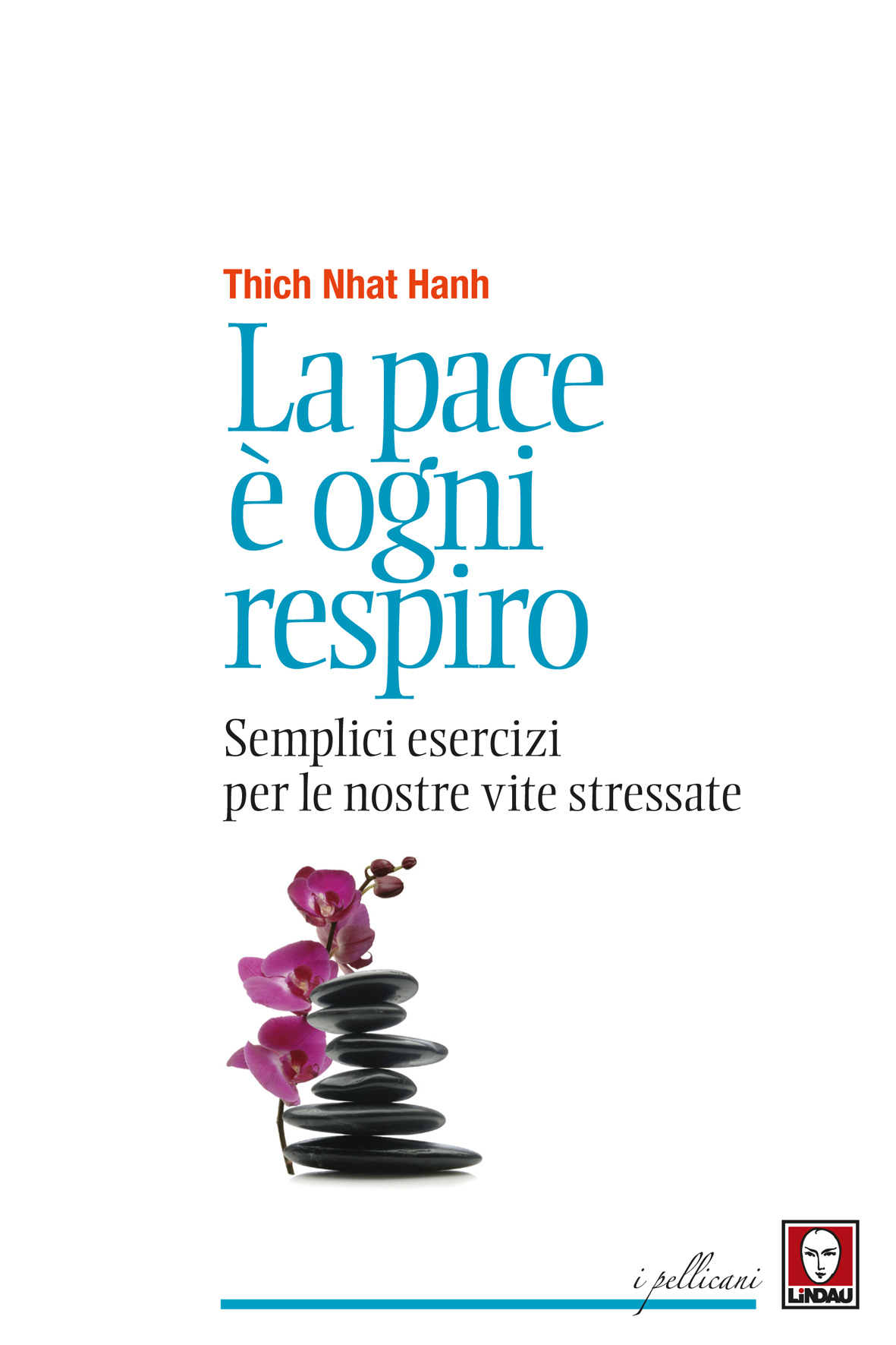 La pace è ogni respiro, Thich Nhat Hanh, 9788867084456