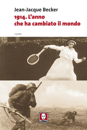 1914. L'anno che ha cambiato il mondo
