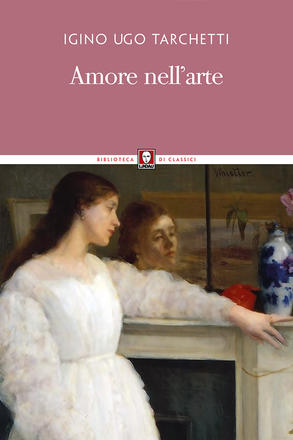 Amore nell'arte di Igino Ugo Tarchetti