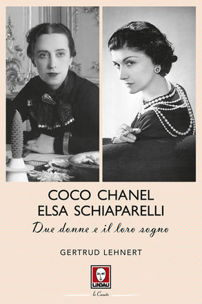 Coco Chanel ed Elsa Schiaparelli