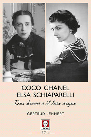  Coco Chanel ed Elsa Schiaparelli. Due donne e il loro sogno:  9788867086788: unknown author: Books