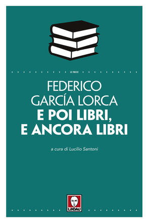 E poi libri e ancora libri di Federico Garcìa Lorca