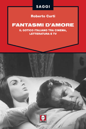 Fantasmi d'amore. Il gotico italiano