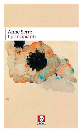 I principianti - Anne Serre
