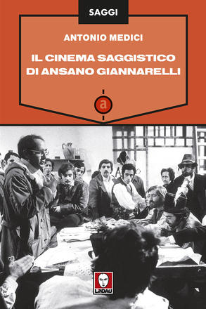 Il cinema saggistico di Ansano Giannarelli