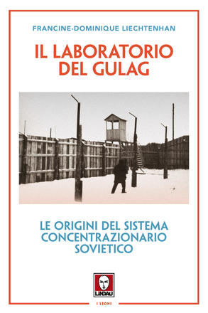Il laboratorio del Gulag