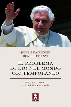 Il problema di Dio nel mondo contemporaneo di Joseph Ratzinger