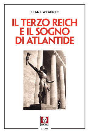 Il Terzo Reich e il sogno di Atlantide