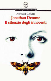 Jonathan Demme. Il silenzio degli innocenti