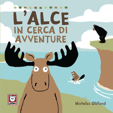 L'alce in cerca di avventure