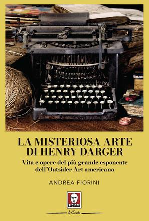 La misteriosa arte di Henry Darger