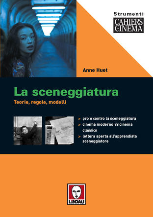 La sceneggiatura. Teorie, regole e modelli.