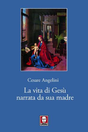 La vita di Gesù narrata da sua madre