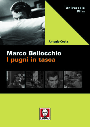 Marco Bellocchio. I pugni in tasca