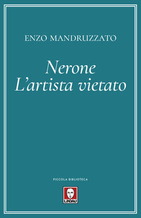 Nerone. L'artista vietato