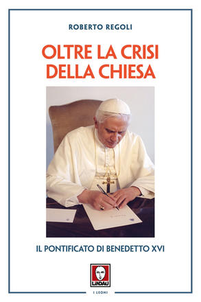 Oltre la crisi della Chiesa di Roberto Regoli