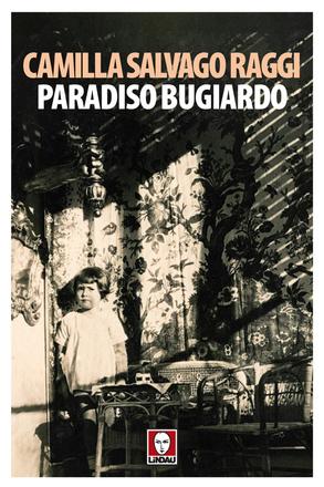 Paradiso bugiardo di Camilla Salvago Ragggi