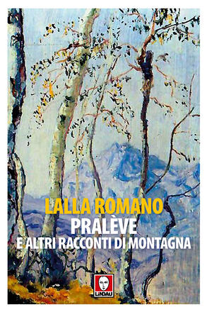 Praleve e altri racconti di montagna di Lalla Romano