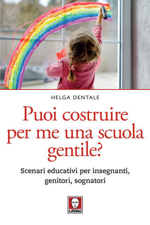 Puoi costruire per me una scuola gentile?