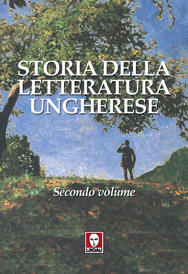 Storia della letteratura ungherese Vol.2