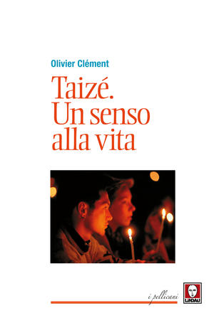 Copertina di Taizé. Un senso alla vita