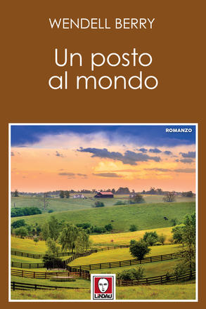 Un posto al mondo di Wendell Berry