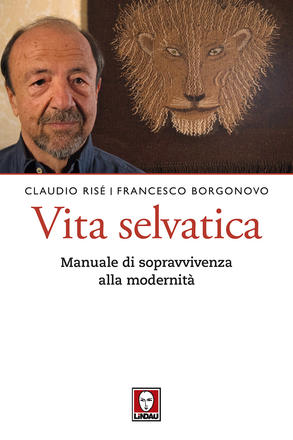 Vita selvatica, Claudio Risé e Francesco Borgonovo
