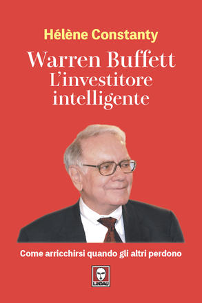 Warren Buffett. L'investitore intelligente