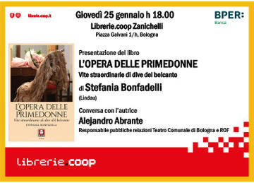 Bonfadelli a Bologna: "L'opera delle primedonne. Vite straordinarie di dive del belcanto".