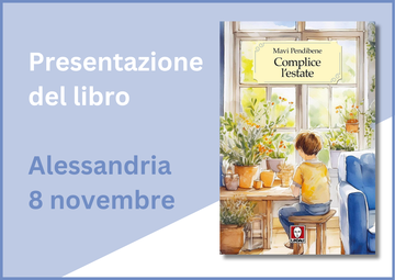 Complice l'estate. Alessandria 8 novembre