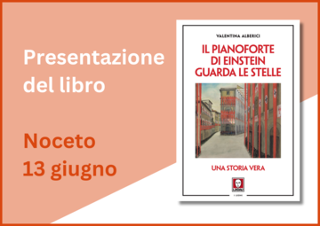 Il pianoforte di Einstein. Presentazione del libro a Noceto 13/06/2025