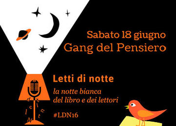 Sabato 18 giugno alla Gang del Pensiero per Letti di notte 2016