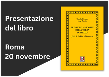 Le origini nascoste della Terra di Mezzo. Roma, 20 novembre