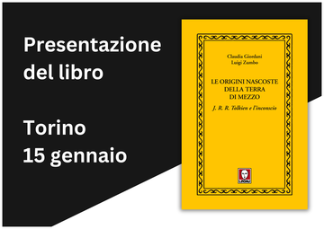 Le origini nascoste della Terra di Mezzo. Torino, 15 gennaio