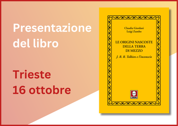 Le origini nascoste della Terra di Mezzo. Trieste 16/10